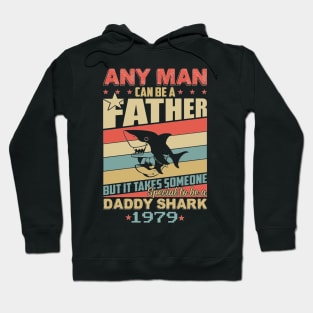Any man can be a daddy shark 1979 Hoodie